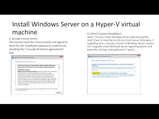 Install Windows Server on a Hyper-V virtual machine 5. Accept