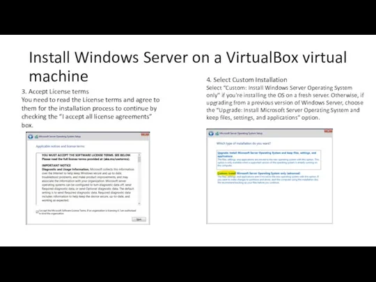 Install Windows Server on a VirtualBox virtual machine 3. Accept License terms You