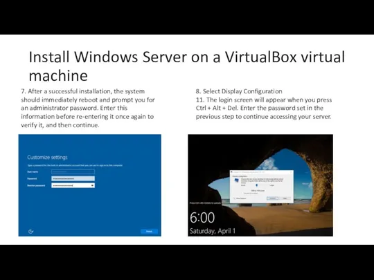 Install Windows Server on a VirtualBox virtual machine 7. After a successful installation,