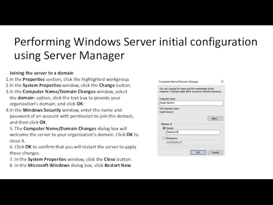 Performing Windows Server initial configuration using Server Manager Joining the server to a