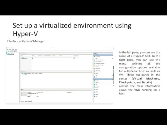 Set up a virtualized environment using Hyper-V Interface of Hyper-V Manager In the