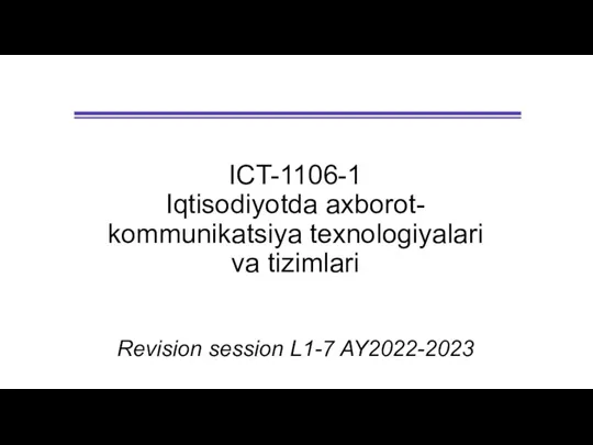 ICT-1106-1 Iqtisodiyotda axborotkommunikatsiya texnologiyalari va tizimlari