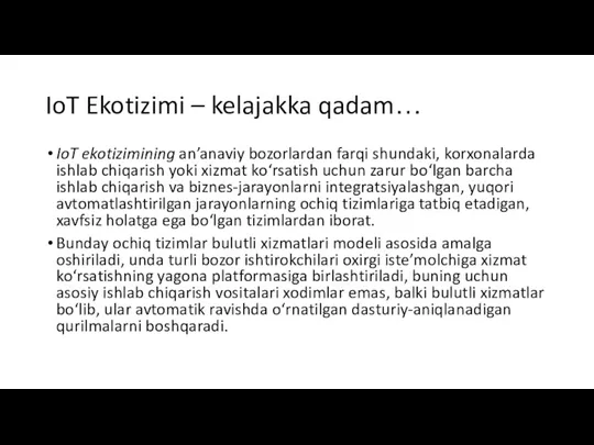 IoT Ekotizimi – kelajakka qadam… IoT ekotizimining an’anaviy bozorlardan farqi shundaki, korxonalarda ishlab