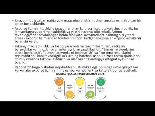 Jarayon - bu istalgan natija yoki maqsadga erishish uchun amalga oshiriladigan bir qator