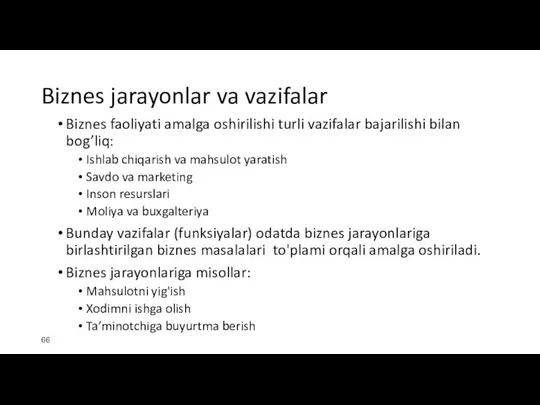 Biznes jarayonlar va vazifalar Biznes faoliyati amalga oshirilishi turli vazifalar bajarilishi bilan bog’liq: