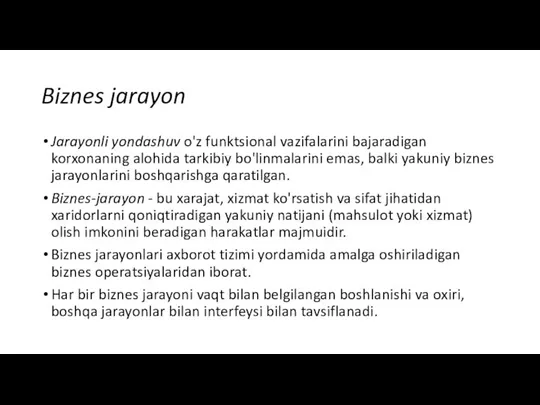 Biznes jarayon Jarayonli yondashuv o'z funktsional vazifalarini bajaradigan korxonaning alohida