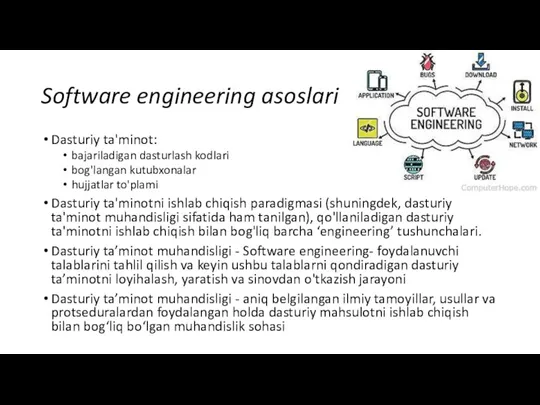 Software engineering asoslari Dasturiy ta'minot: bajariladigan dasturlash kodlari bog'langan kutubxonalar