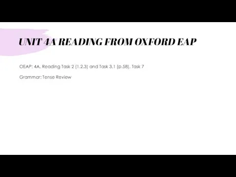 UNIT 4A READING FROM OXFORD EAP OEAP: 4A. Reading Task