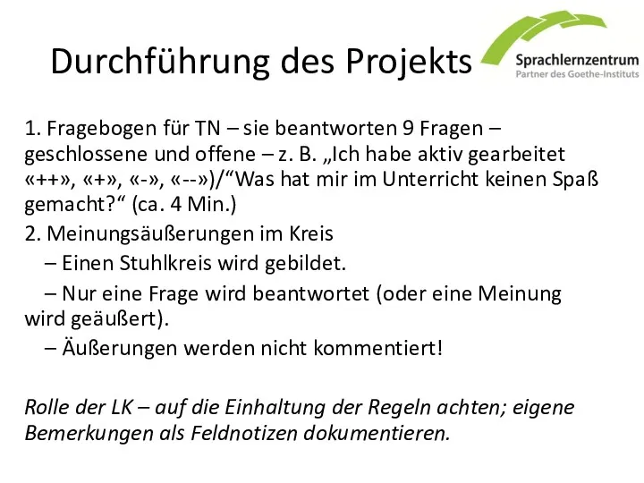 Durchführung des Projekts 1. Fragebogen für TN – sie beantworten