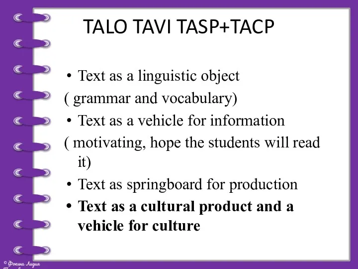 TALO TAVI TASP+TACP Text as a linguistic object ( grammar and vocabulary) Text