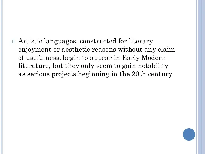 Artistic languages, constructed for literary enjoyment or aesthetic reasons without
