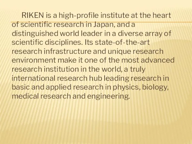 RIKEN is a high-profile institute at the heart of scientific