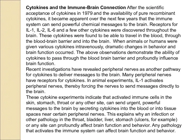 Cytokines and the Immune-Brain Connection After the scientific acceptance of