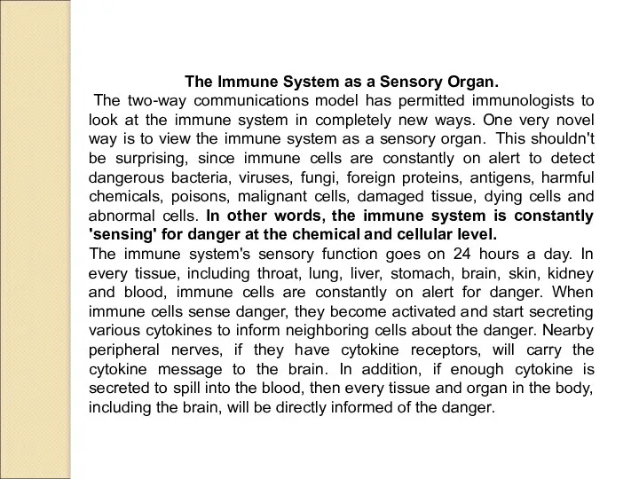 The Immune System as a Sensory Organ. The two-way communications