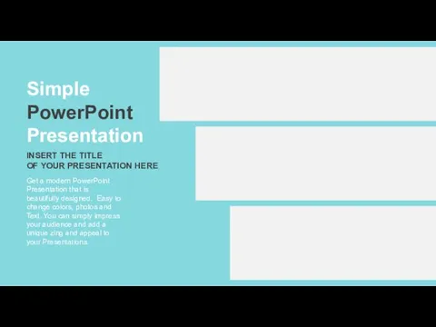 Simple PowerPoint Presentation Get a modern PowerPoint Presentation that is