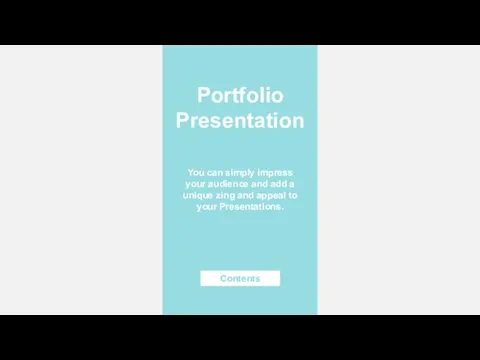 Portfolio Presentation You can simply impress your audience and add