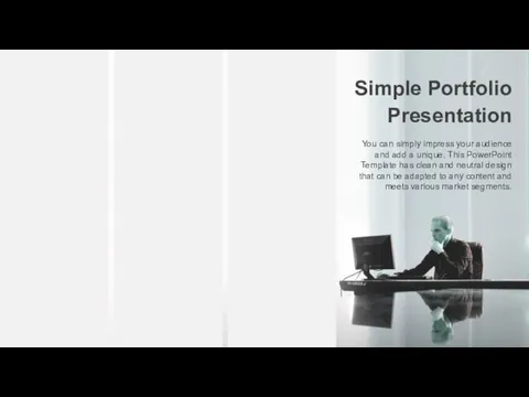 Simple Portfolio Presentation You can simply impress your audience and