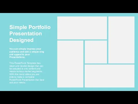 Simple Portfolio Presentation Designed You can simply impress your audience