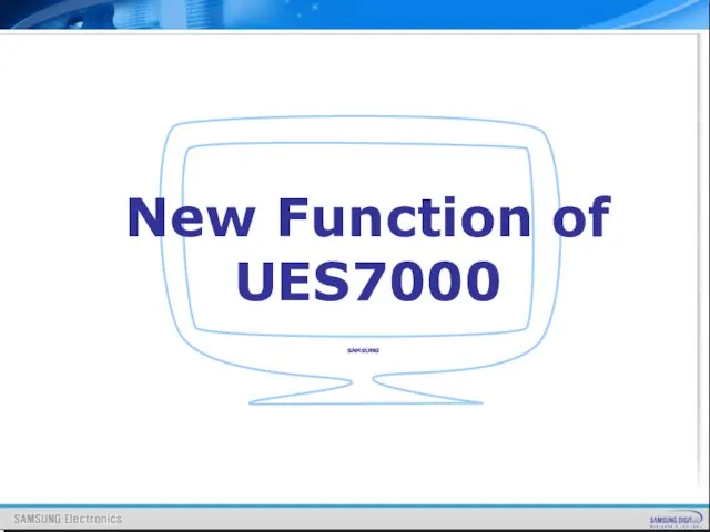 New Function of UES7000