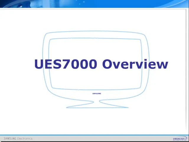 UES7000 Overview