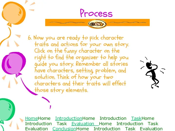 Process 6. Now you are ready to pick character traits