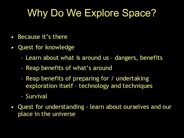 Why Do We Explore Space? Because it’s there Quest for