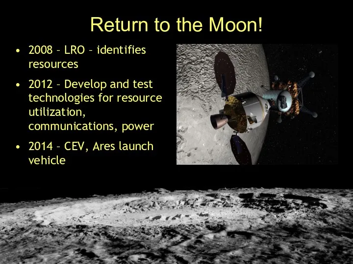 Return to the Moon! 2008 – LRO – identifies resources