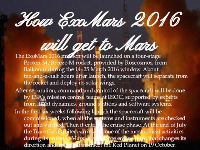 How ExoMars 2016 will get to Mars The ExoMars 2016