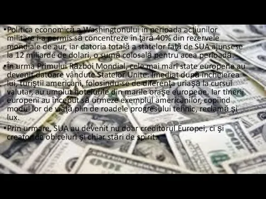 Politica economică a Washingtonului în perioada acţiunilor militare i-a permis