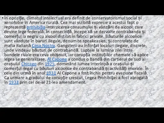 În opoziție, climatul intelectual era definit de conservatorismul social și