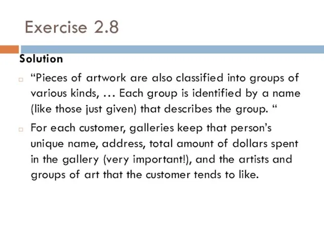 Exercise 2.8 Solution “Pieces of artwork are also classified into