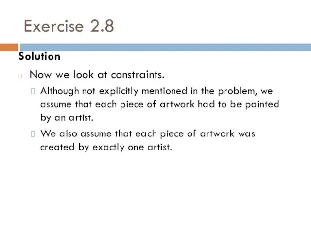 Exercise 2.8 Solution Now we look at constraints. Although not