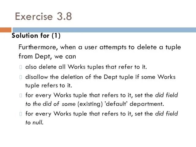 Exercise 3.8 Solution for (1) Furthermore, when a user attempts