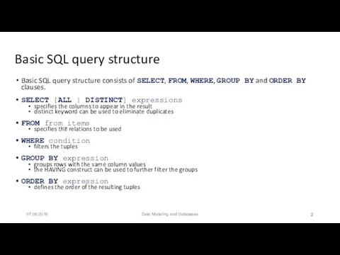 Basic SQL query structure Basic SQL query structure consists of