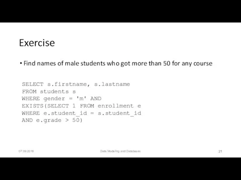 Exercise Find names of male students who got more than