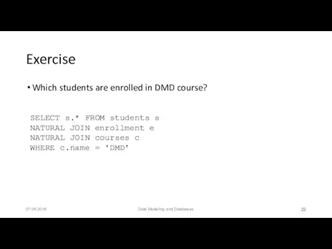 Exercise Which students are enrolled in DMD course? 07.09.2016 Data