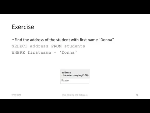 Exercise Find the address of the student with first name