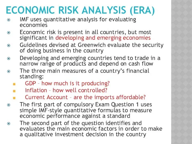 ECONOMIC RISK ANALYSIS (ERA) IMF uses quantitative analysis for evaluating
