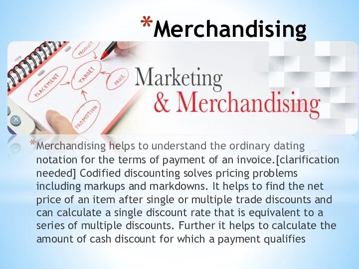 Merchandising Merchandising helps to understand the ordinary dating notation for the terms of