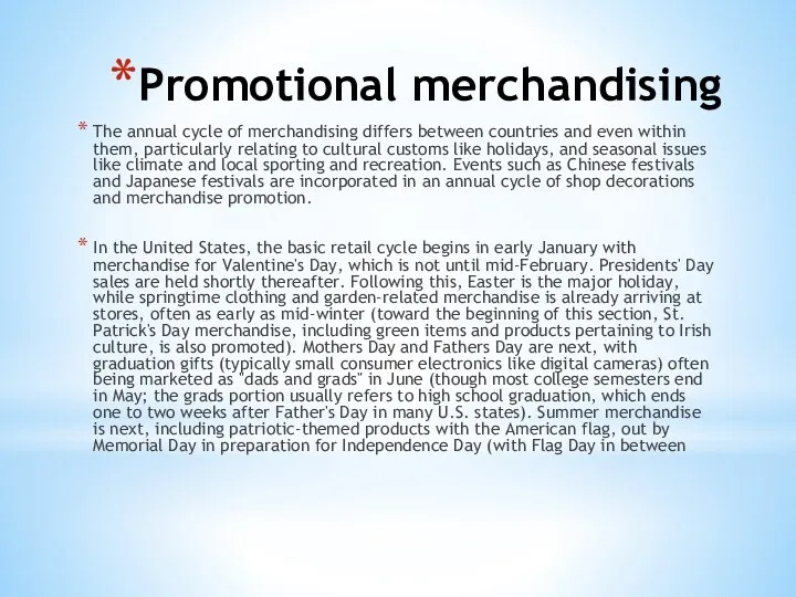 Promotional merchandising The annual cycle of merchandising differs between countries and even within