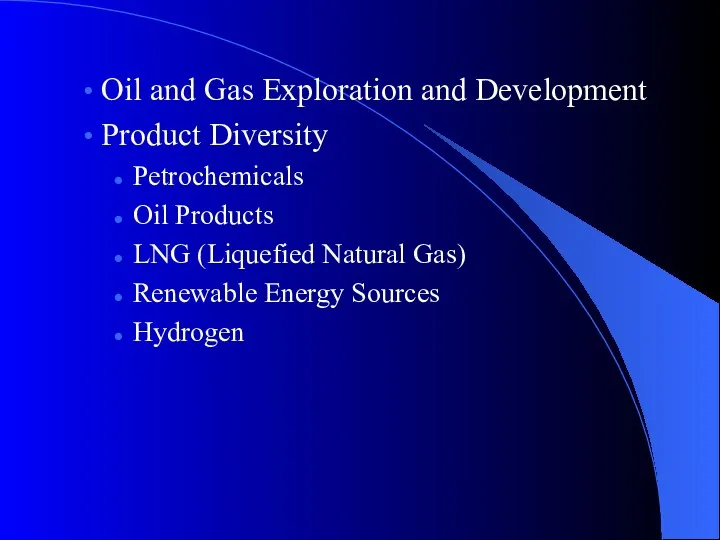 Oil and Gas Exploration and Development Product Diversity Petrochemicals Oil