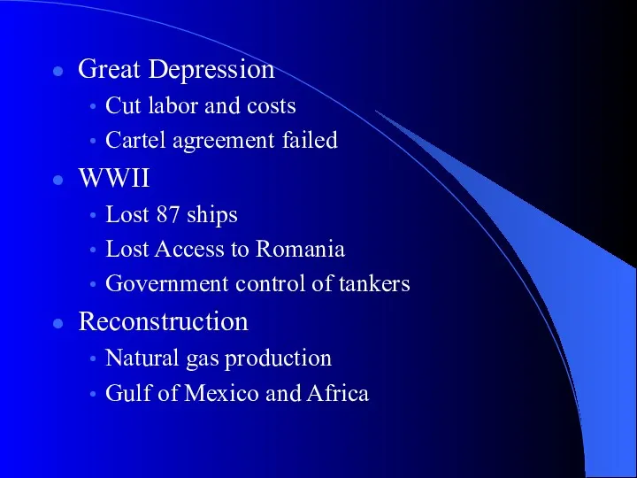 Great Depression Cut labor and costs Cartel agreement failed WWII