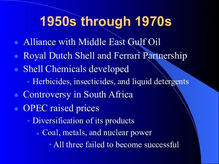 1950s through 1970s Alliance with Middle East Gulf Oil Royal