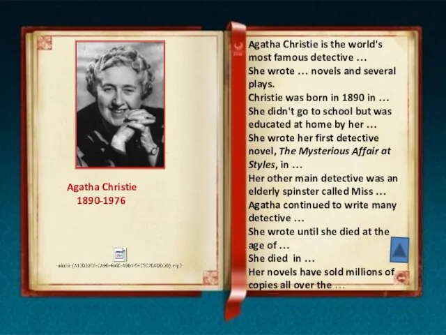 Agatha Christie is the world's most famous detective … She wrote … novels
