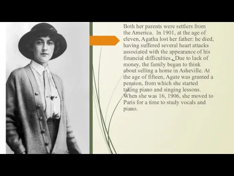 Both her parents were settlers from the America. In 1901, at the age