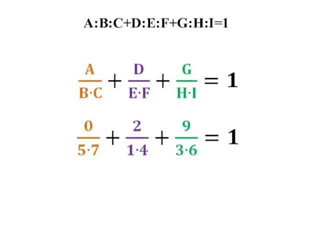 A:B:C+D:E:F+G:H:I=1