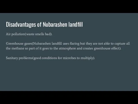 Disadvantages of Nubarashen landfill Air pollution(waste smells bad). Greenhouse gases(Nubarashen