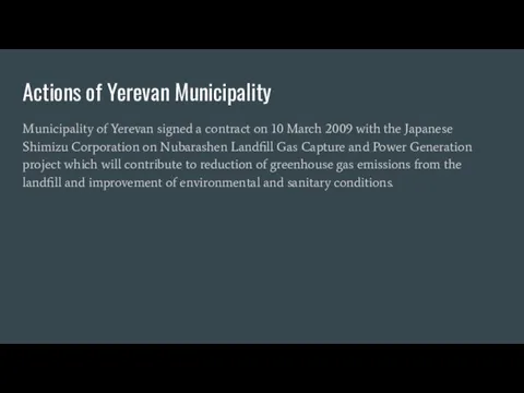 Actions of Yerevan Municipality Municipality of Yerevan signed a contract