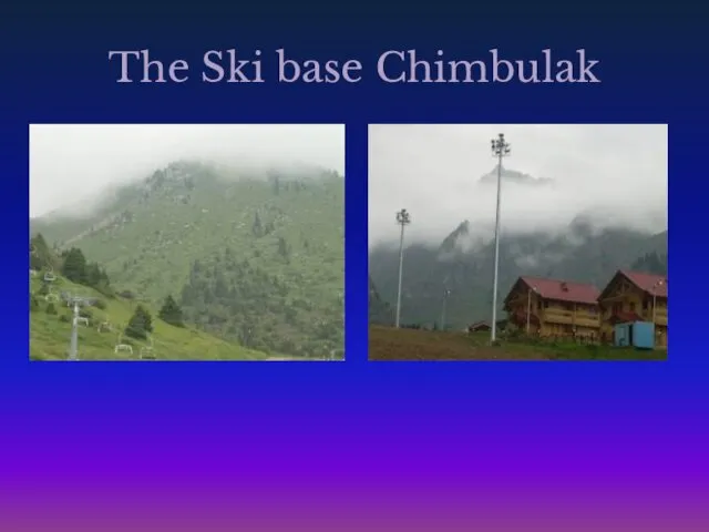 The Ski base Chimbulak