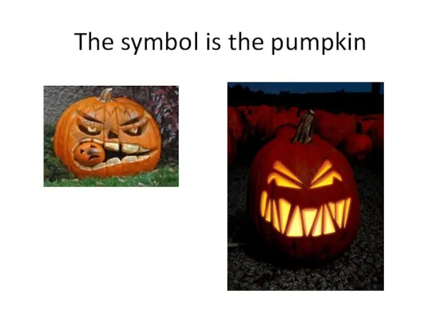 The symbol is the pumpkin